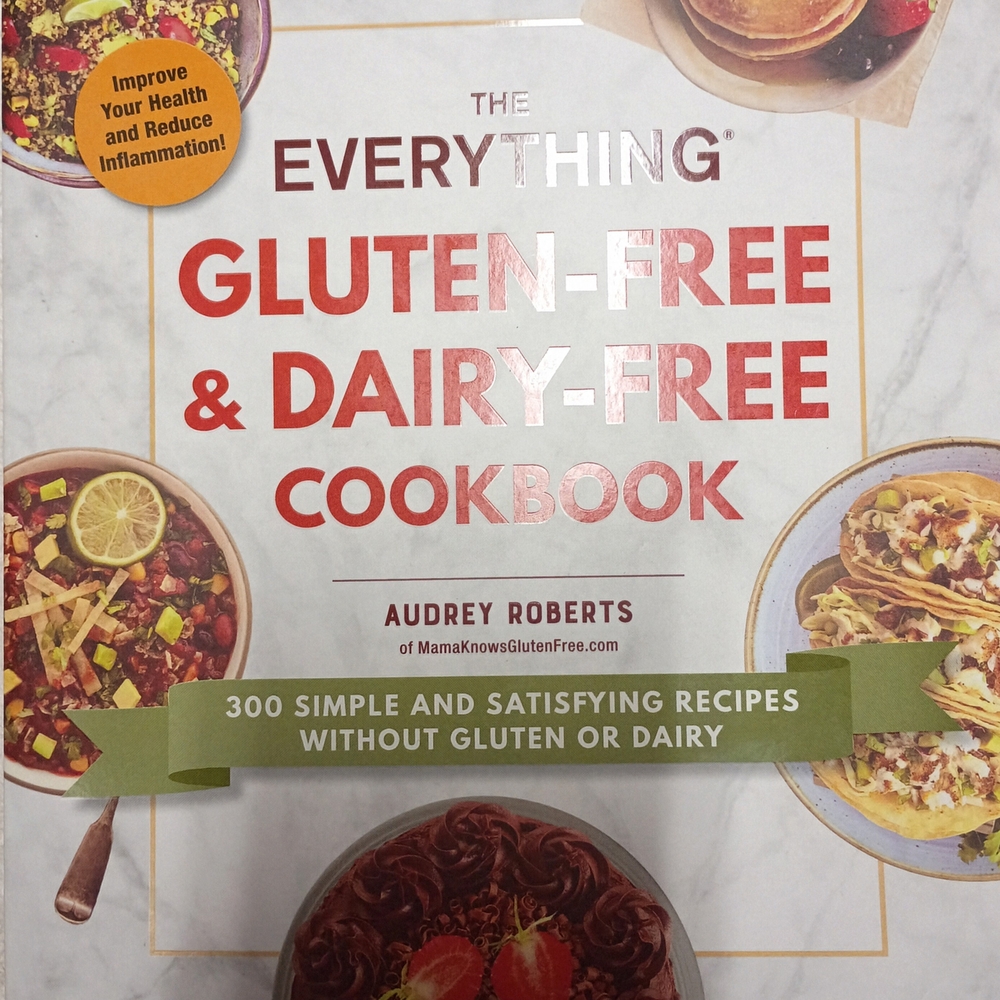GLUTEN AND DAIRY FREE Cookbook